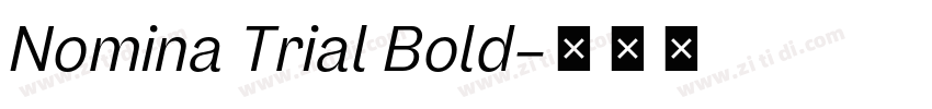 Nomina Trial Bold字体转换 Nomina Trial Bold字体转换